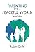 Parenting for a Peaceful World by Robin Grille(1986-01-01)