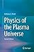 Physics of the Plasma Universe by Anthony L. Peratt (2014-09-12)