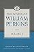 The Works of William Perkins, Volume 2 by William Perkins (2015-10-12)