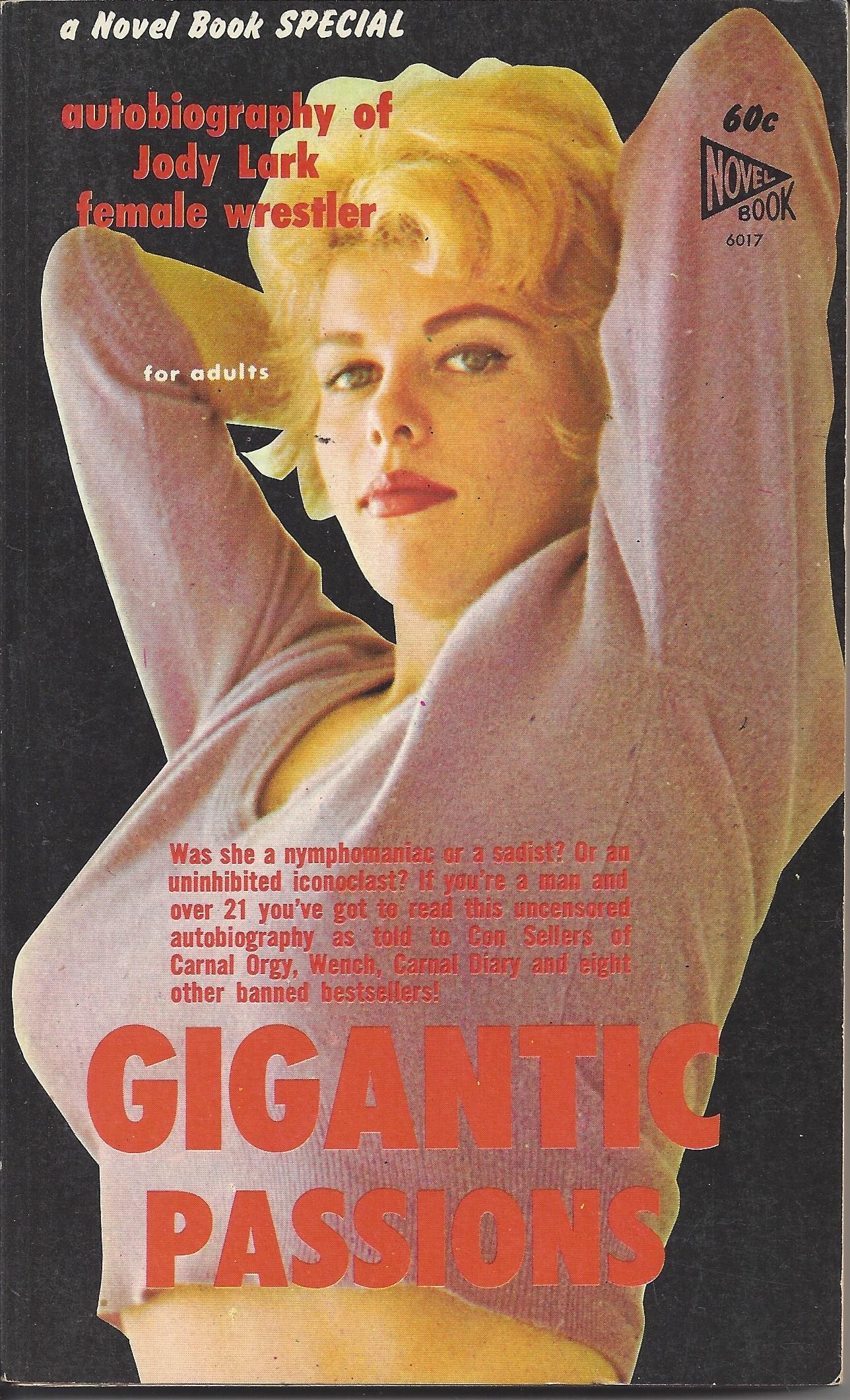 Gigantic Passions: Autobiography of Jody Lark Female Wrestler (Mass Market Paperback)