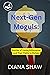 Next-Gen Moguls:: Stories o...
