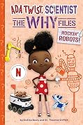 Rockin' Robots! (Ada Twist, Scientist: The Why Files #5)