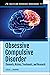 Obsessive Compulsive Disord...
