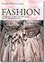 Fashion- A History from the 18th to the 20th Century, Volume ... by Kyoto Costume Institute