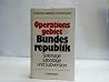 Operationsgebiet Bundesrepublik: Spionage, Sabotage und Subversion (German Edition) Operationsgebiet Bundesrepublik: Spionage, Sabotage und Subversion (German Edition)