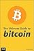 The Ultimate Guide to Bitcoin 1st edition by Miller, Michael (2014) Paperback