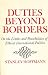 Duties Beyond Borders: On Limits and Possibilities of Ethical International Politics