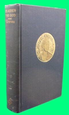 CLAUDIUS THE GOD & HIS WIFE MESSALINA First edition 1935 Hardcover