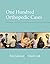 100 Orthopedic Cases] [By: ...