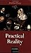 Practical Reality by Jonathan Dancy (2003-01-02)