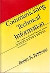 Communicating Technical Information: A New Guide to Current Uses and Abuses in Scientific and Engineering Writing