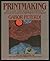 Printmaking: Methods Old and New by Gabor Peterdi (1980-10-23)