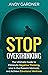 Stop Overthinking: The Ultimate Guide to Eliminate Negative Thinking, Live in the Present Moment, and Achieve Emotional Wellness (Personal Development)