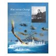 Blue Versus Orange: The U.S. Naval War College, Japan, and the Old Enemy in the Pacific, 1945–1946 (Paperback)