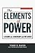 The Elements of Power: Lessons on Leadership and Influence by Terry R. Bacon Ph.D. (2011-01-26)