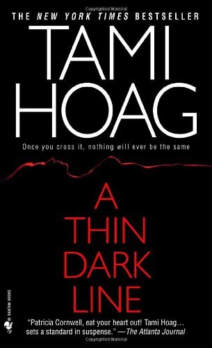 A Thin Dark Line [Mass Market Paperback] [1998] First Printing Ed. Tami Hoag