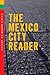 The Mexico City Reader (Americas) by Ruben Gallo (2004-04-30)