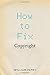 How to Fix Copyright by William Patry (2012-03-08)