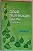 Good Marriages Grow