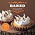 Baked: New Frontiers in Baking by Matt Lewis (2008-10-01)