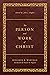 The Person and Work of Christ: Revised and Enhanced (The Classic Warfield Collection)