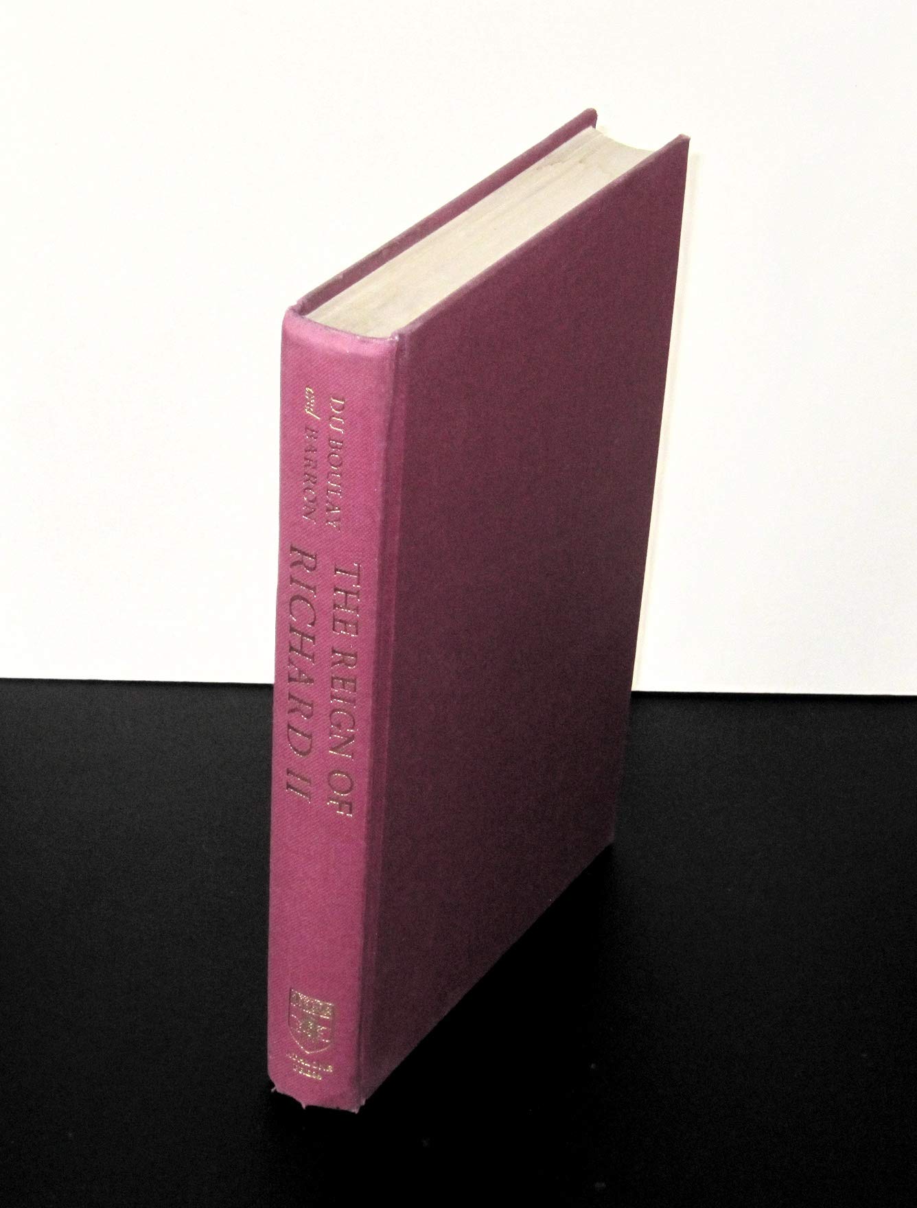 The Reign of Richard II: Essays in Honour of May McKisack (Hardcover)