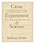 Cause, Experiment, and Science: A Galilean Dialogue, Incorporating a New English Translation of Galileo's Bodies That Stay Atop Water, or Move in It by Stillman Drake (1981-11-03)
