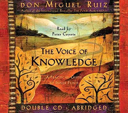 [The Voice of Knowledge] (By: Don Miguel Ruiz) [published: August, 2005]