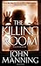The Killing Room by John Manning (4-May-2010) Mass Market Paperback
