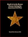 Death Is in the Breeze: Disease During the American Civil War