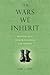 The Wars We Inherit: The Af...