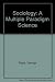 Sociology: A multiple parad...