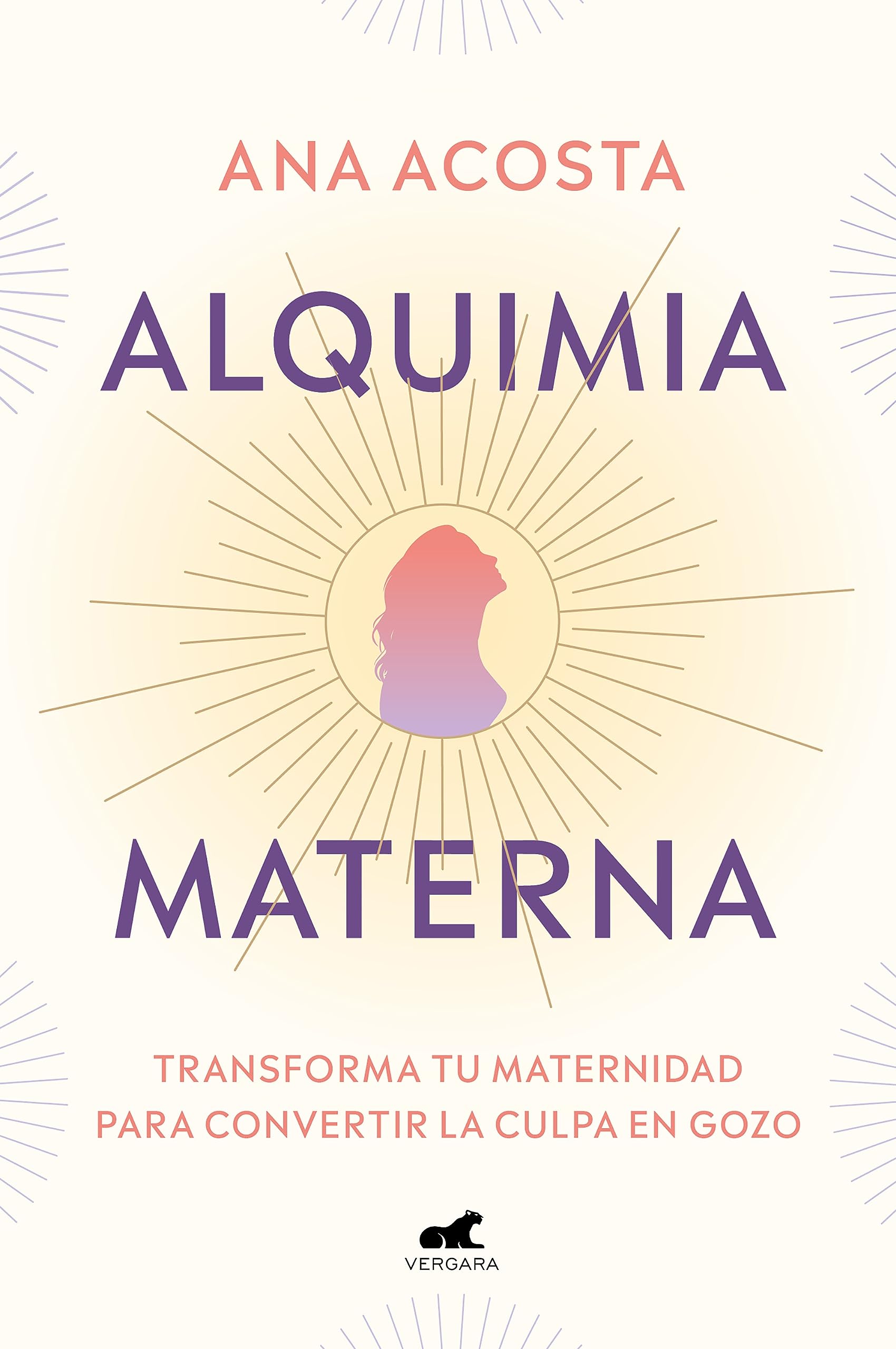 Alquimia materna: Transforma tu maternidad para convertir la culpa en gozo (Spanish Edition)