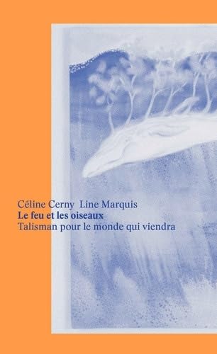 Le feu et les oiseaux (Paperback)