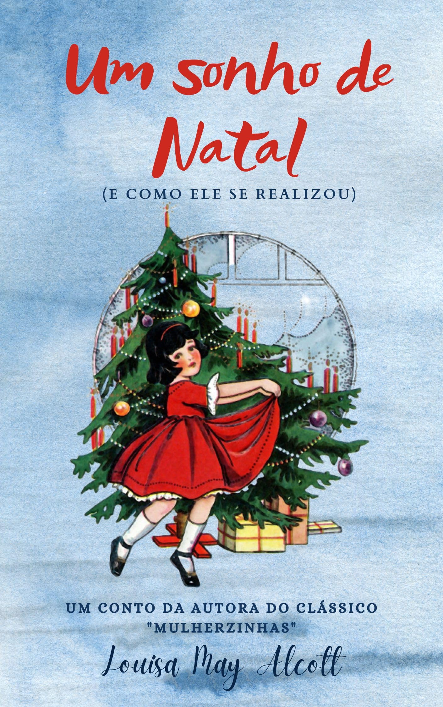 Um sonho de Natal : E como ele se realizou (Portuguese Edition)