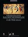 Middeleeuwse Muurschilderingen in de 19de Eeuw: Studie En Inventaris Van Middeleeuwse Muurschilderingen in Belgische Kerken (KADOC Artes) (Dutch and English Edition)