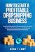 How To Start A Profitable D...