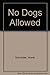 No Dogs Allowed by Howie Schneider (1995-06-13)