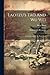 Laotzu's Tao And Wu Wei: An Interpretation / By Henri Borel