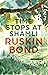 Time Stops at Shamli (collection of more than 20 stories from India by award-winning writer Ruskin Bond creator of the popular books like Room on the Roof The Beauty of All My Days and many more)