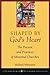 Shaped by God's Heart by Milfred Minatrea