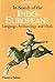 IN SEARCH OF THE INDO-EUROPEANS - LANGUAGE, ARCHAEOLOGY AND MYTH