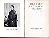 Degrees by Degrees: the story of the admission of Oxford women students to membership of the university