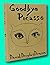 Rare David Douglas Duncan / Goodbye Picasso 1st Edition 1974 [Hardcover] Duncan, David Douglas