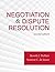 Negotiation & Dispute Resolution by Beverly J. DeMarr