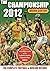 The Championship 2012 - The Complete Football and Hurling Rec... by Brian Carthy