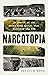 Narcotopia: In Search of the Asian Drug Cartel That Survived the CIA