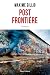 Post frontière (French Edition)