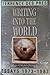 Writing into the World by Terrence Des Pres