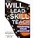 The Will to Lead, the Skill to Teach: Transforming Schools at Every Level (Paperback) - Common